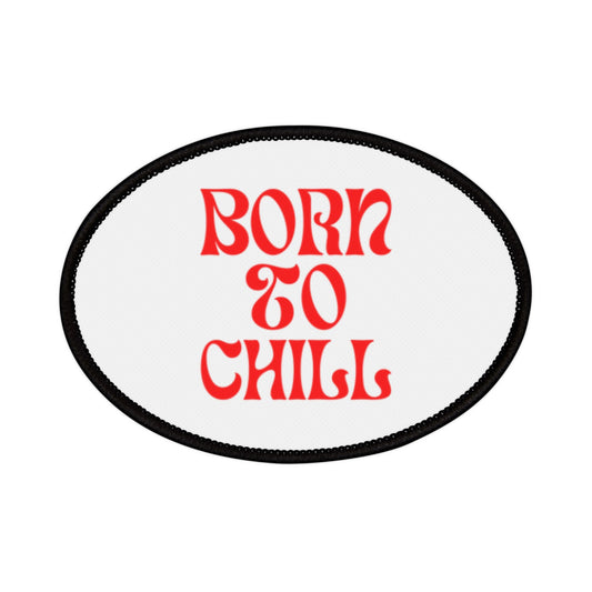 Born to Chill Iron-On Patch