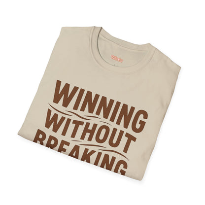 Winning Without Breaking a Sweat Unisex T-Shirt