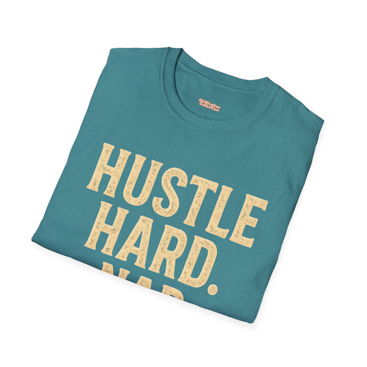 Hustle Hard Nap Harder Unisex T-Shirt