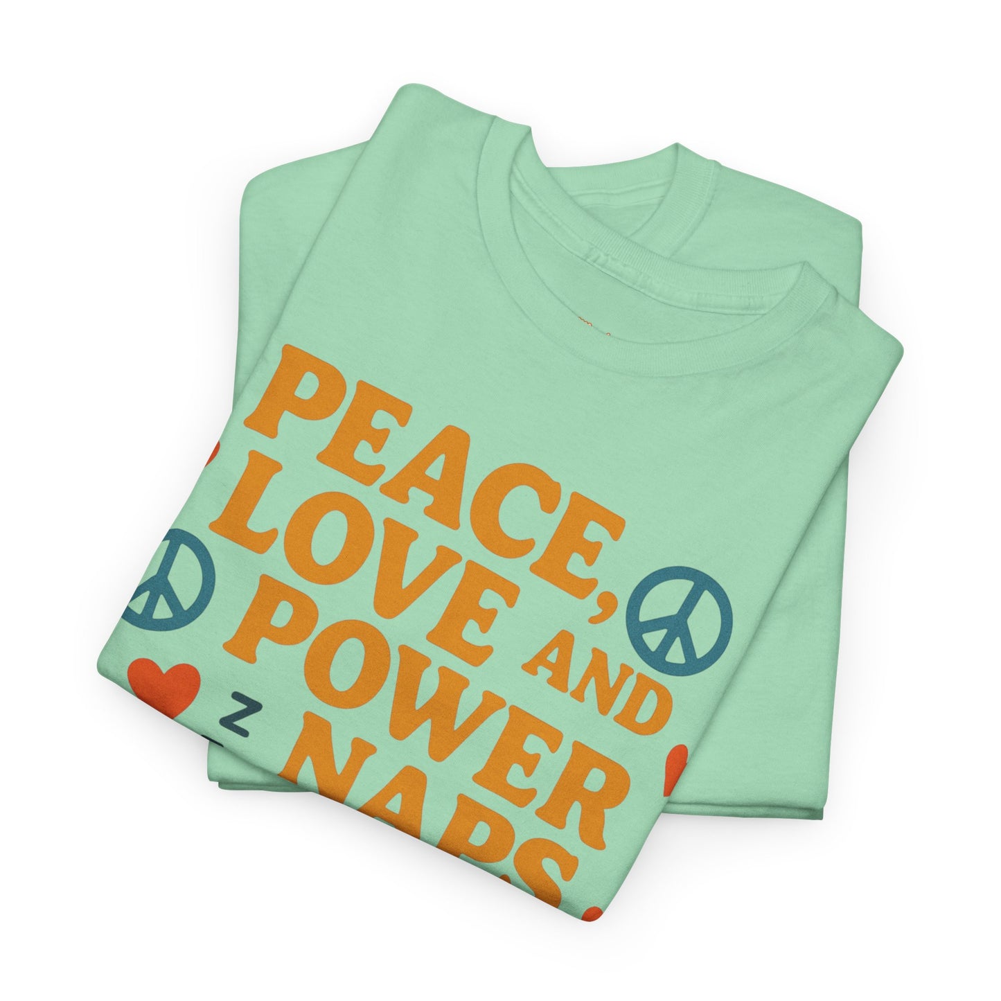 Peace Love Power Naps T-shirt