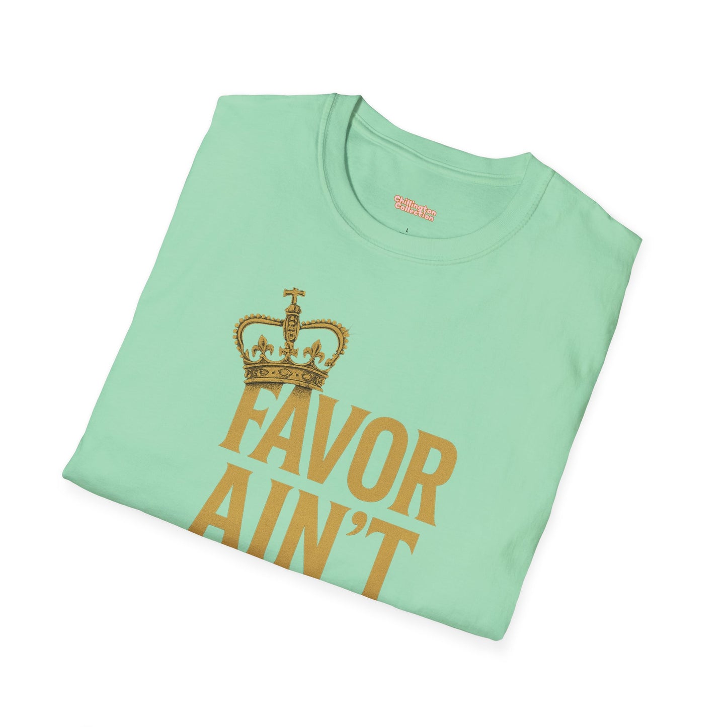 Favor Ain't Fair Unisex T-Shirt