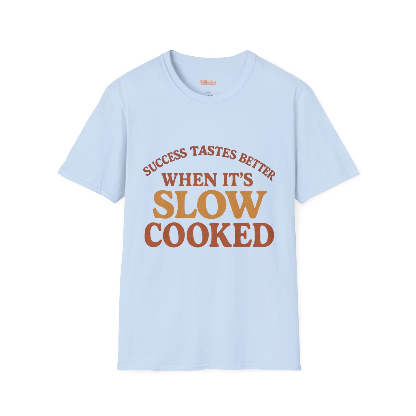 Success Taste Better Unisex T-Shirt