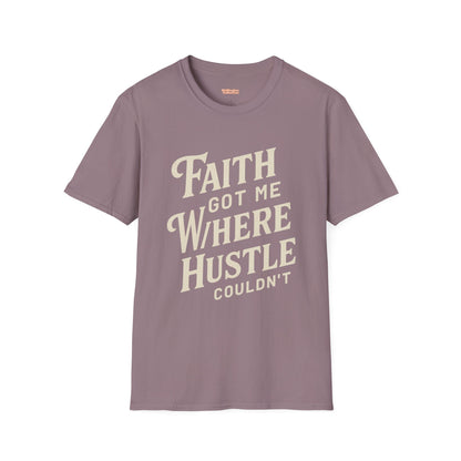 Faith Hustle Unisex T-Shirt