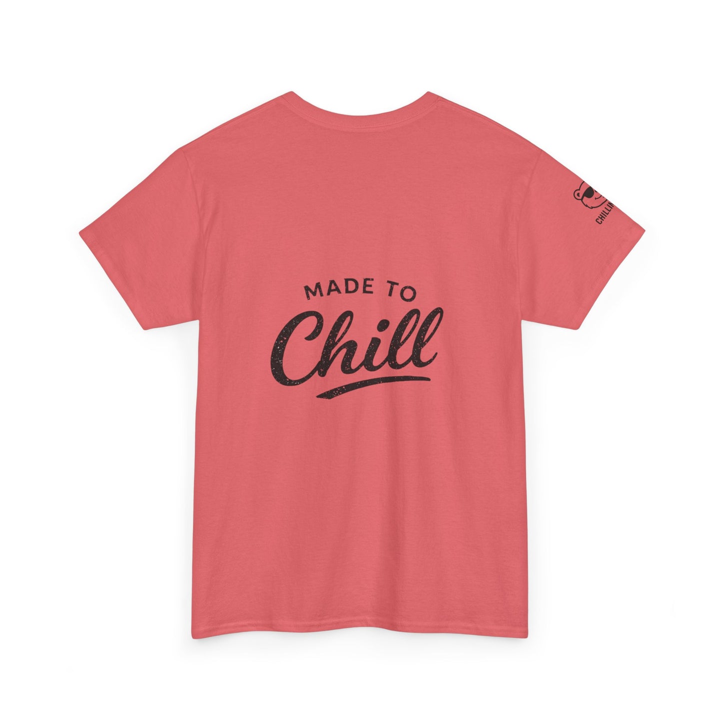 Made to Chill T-Shirt