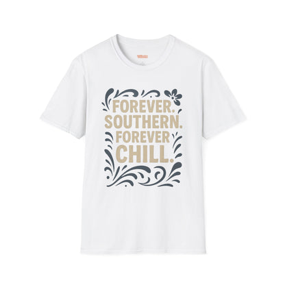 Forever Southern Chill T-Shirt