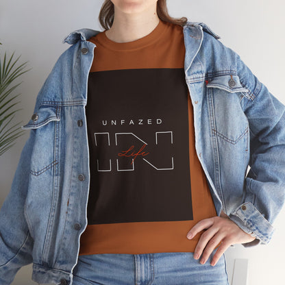 Unfazed in Life  Unisex T-shirt