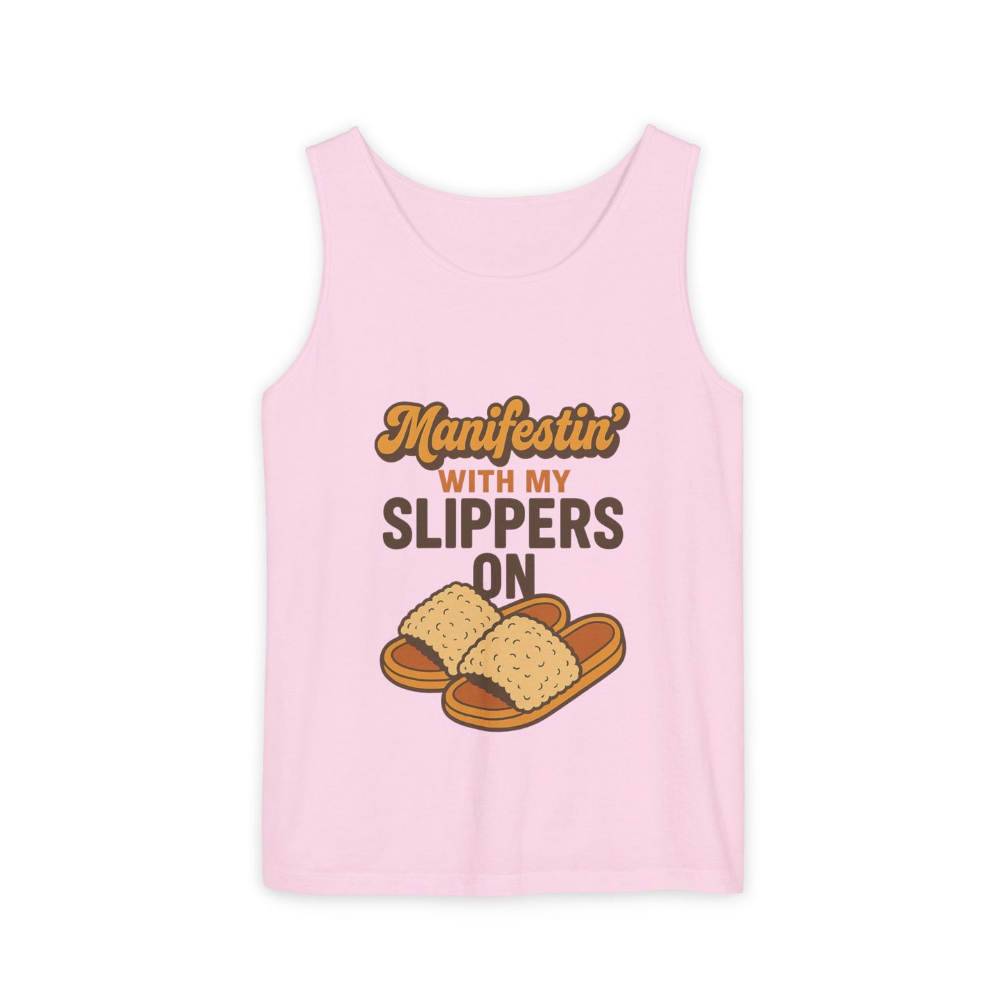 Manifesting in My Slippers tank Top
