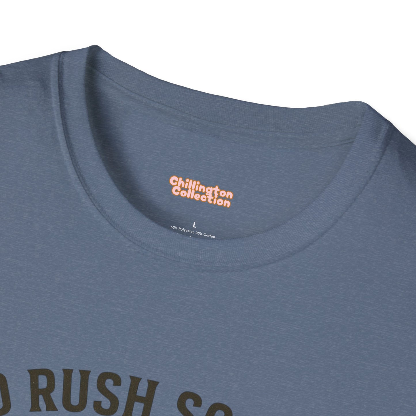 No Rush Society Unisex T-Shirt