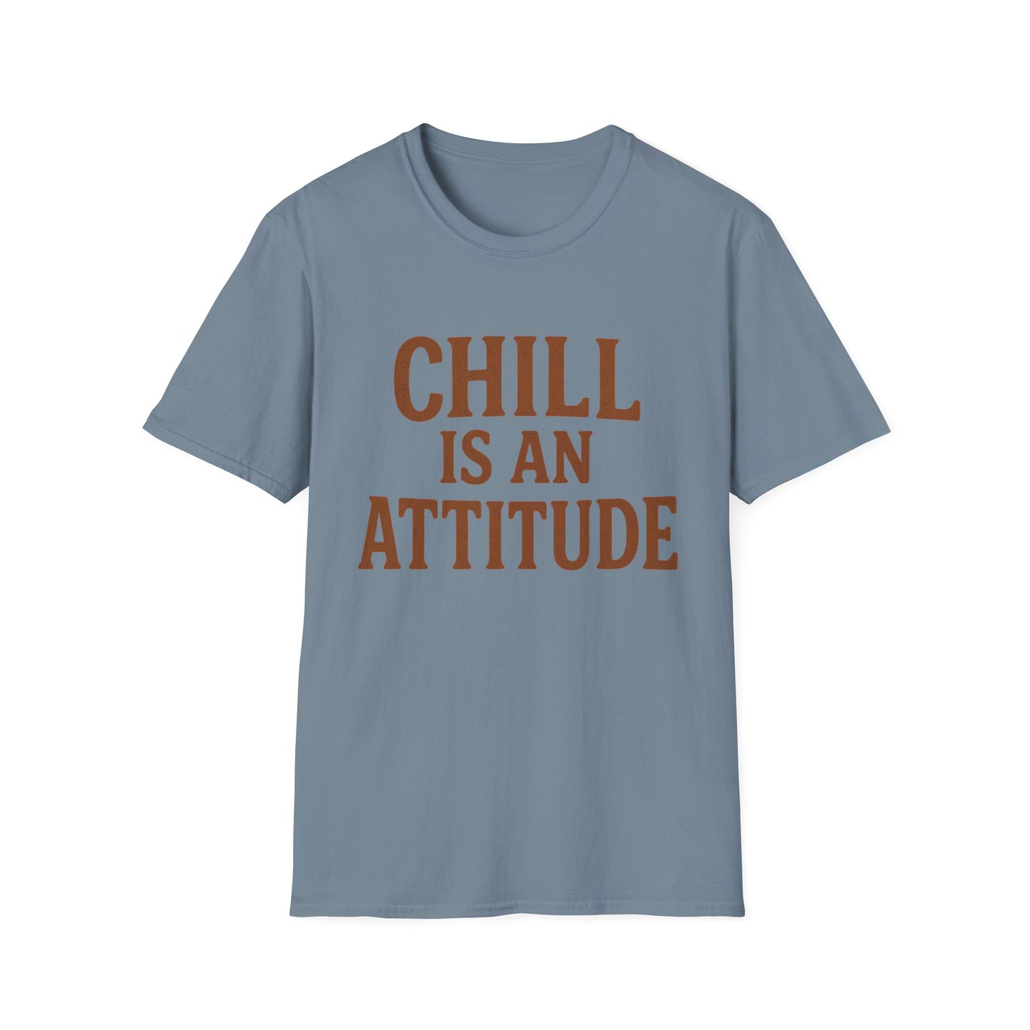 Chill Is A Mindset Unisex T-Shirt