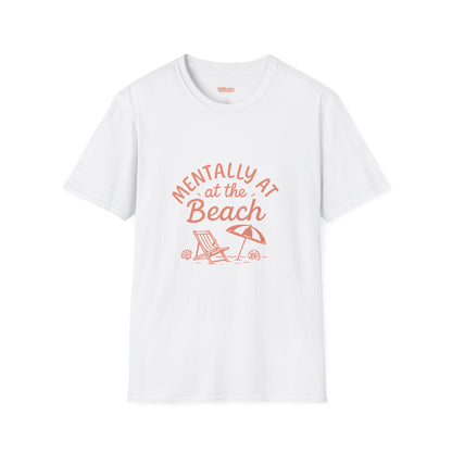Mentally At The Beach Unisex T-Shirt