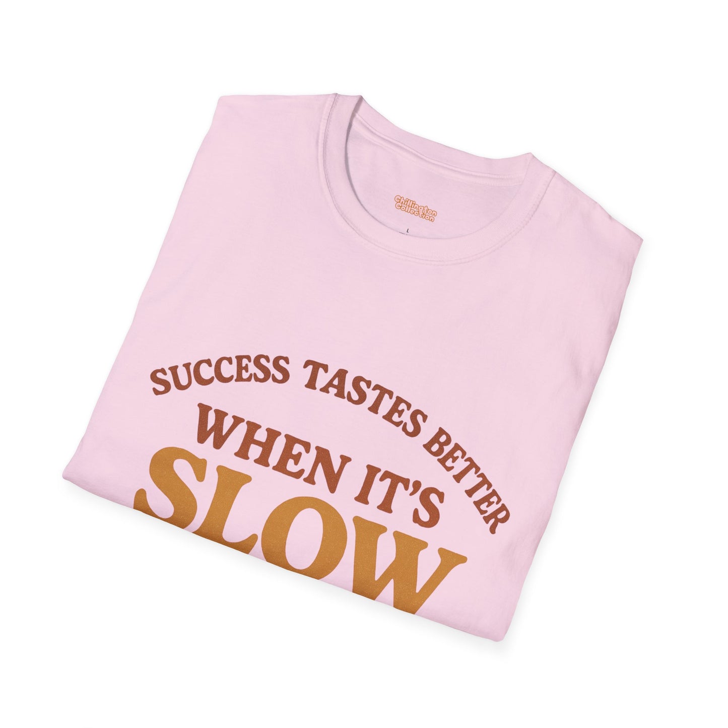 Success Taste Better Unisex T-Shirt