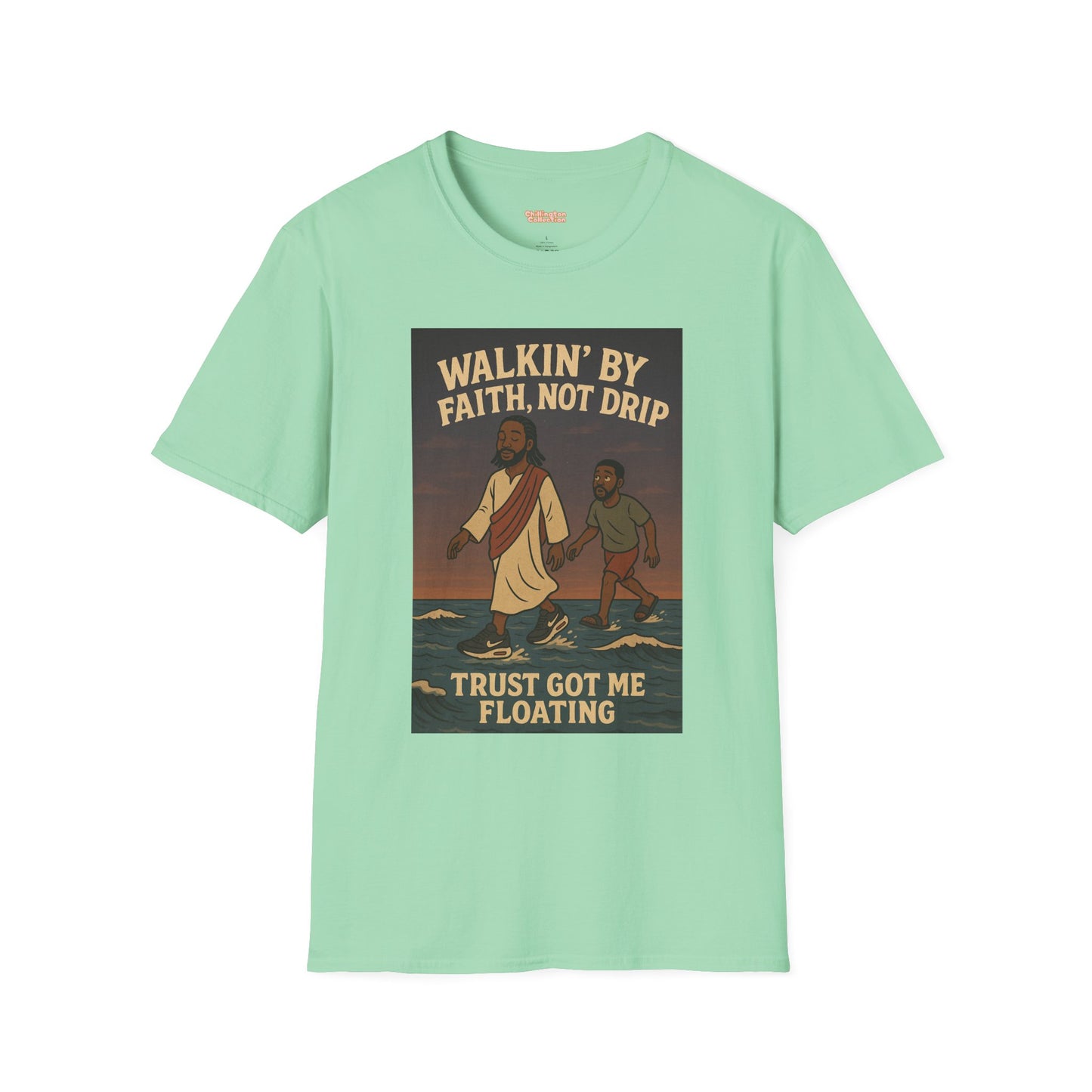 Walking By Faith Not Drip Unisex T-Shirt