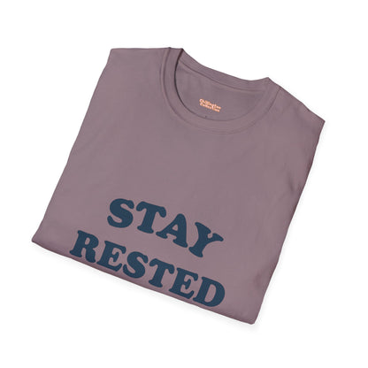 Stay Rested Unisex T-Shirt