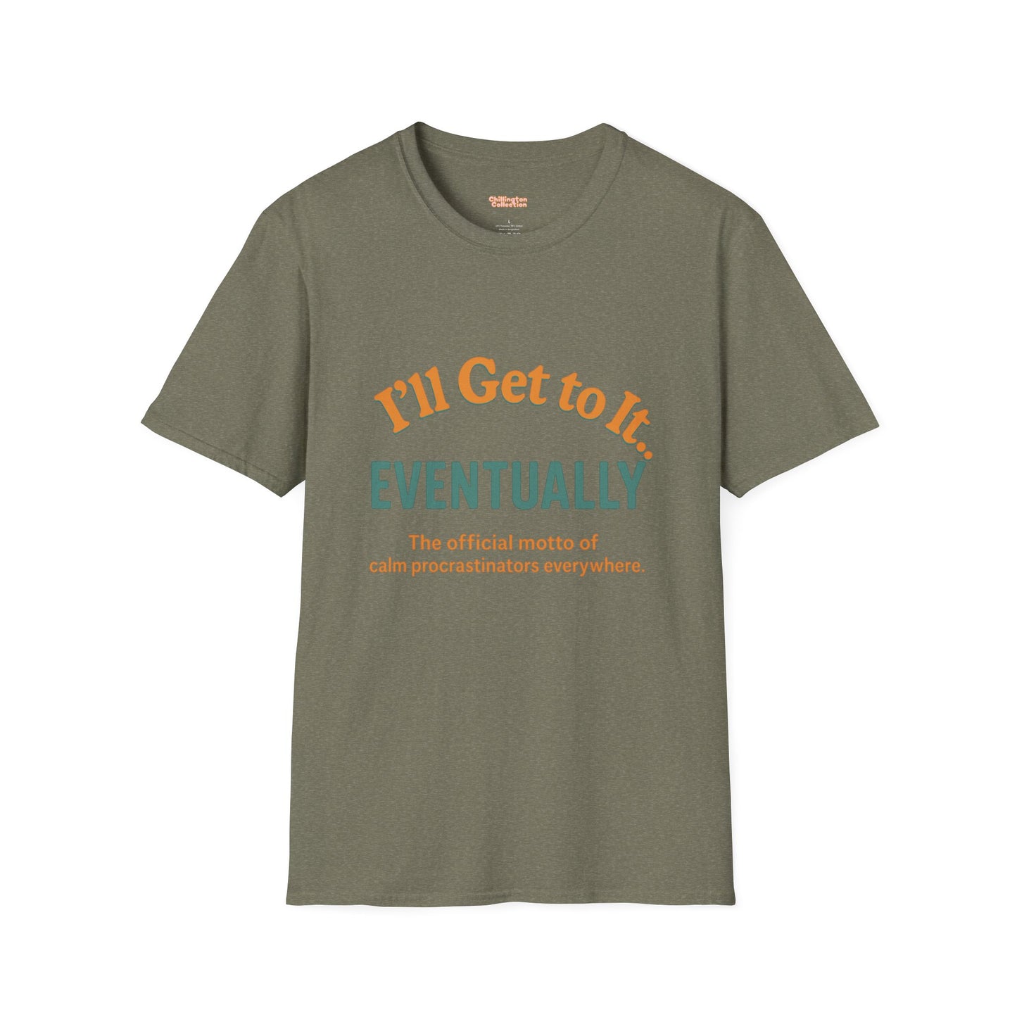 I'll get to it Unisex T-shirt