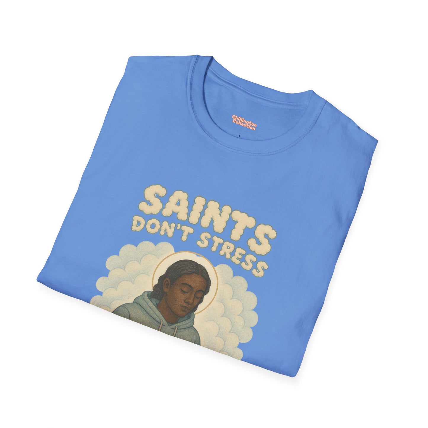 Saints Don't Stress Unisex T-Shirt