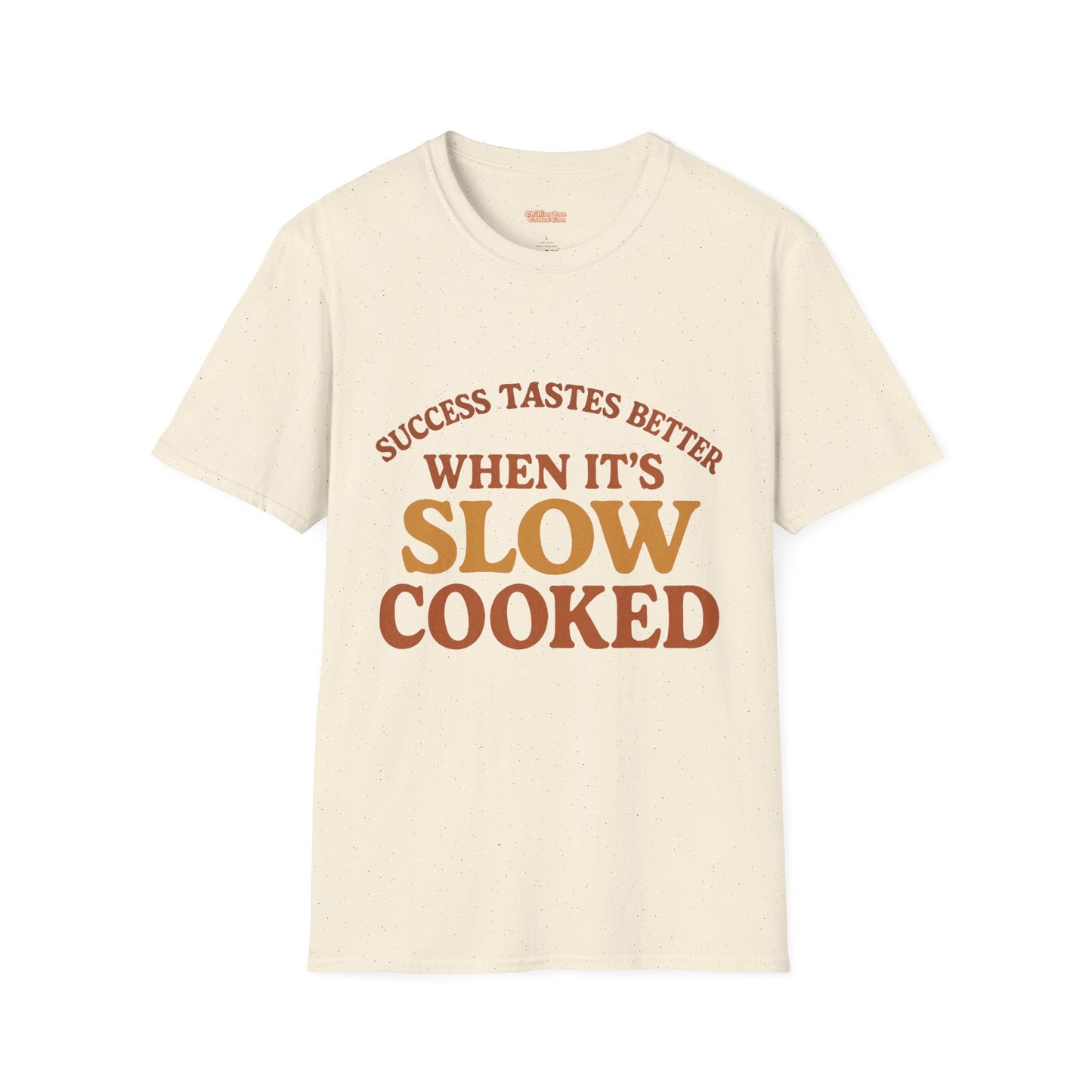 Success Taste Better Unisex T-Shirt