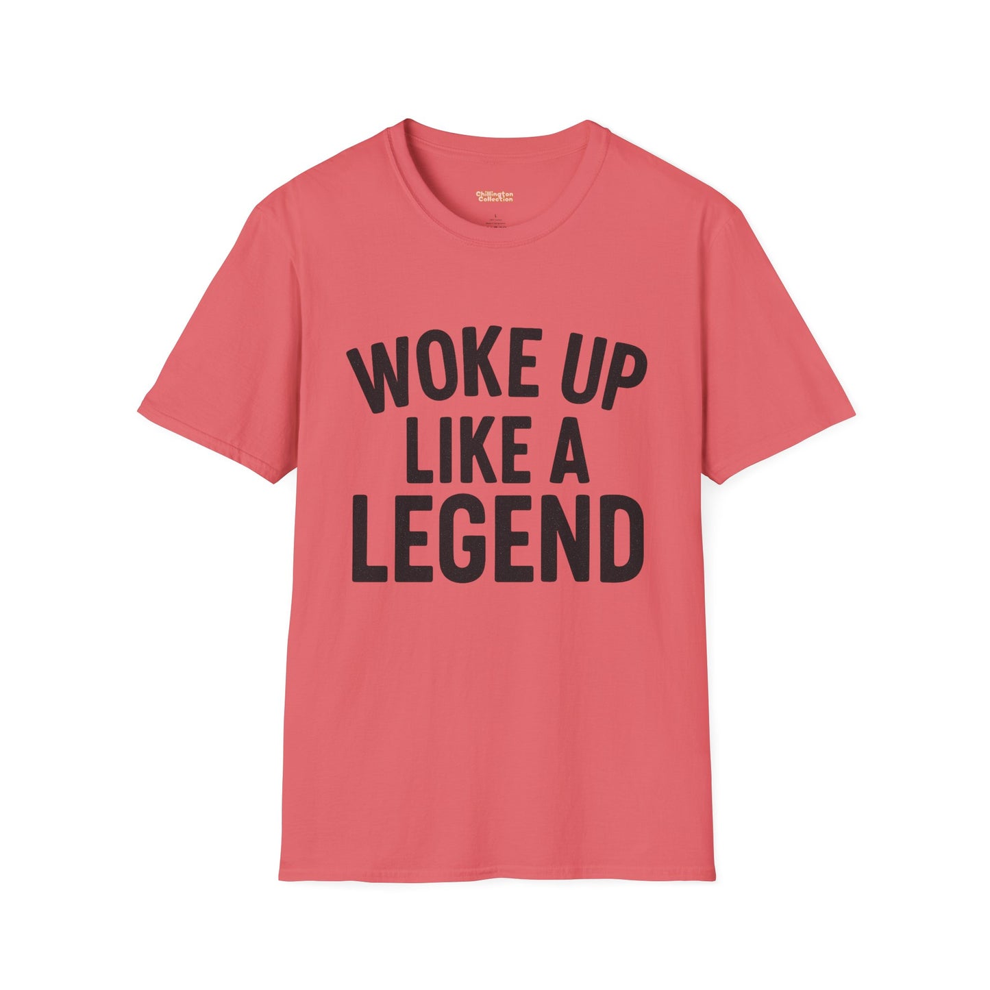 Woke Up Like A Legend Unisex T-Shirt