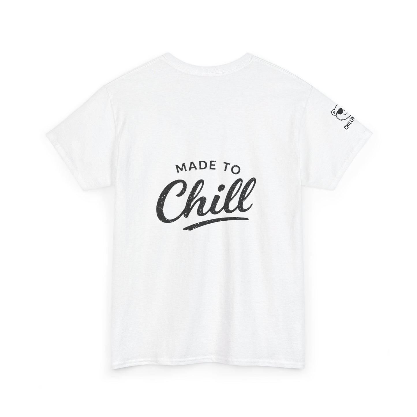 Made to Chill T-Shirt