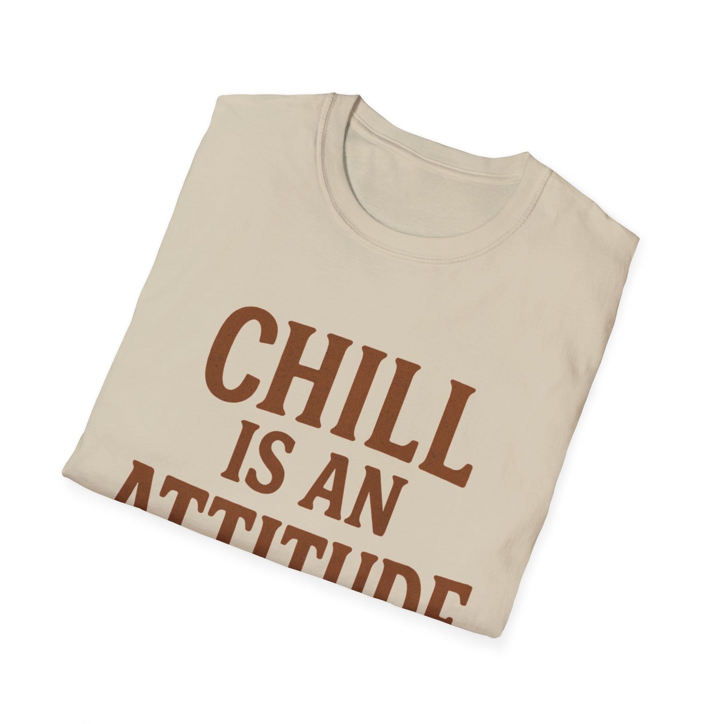 Chill Is A Mindset Unisex T-Shirt