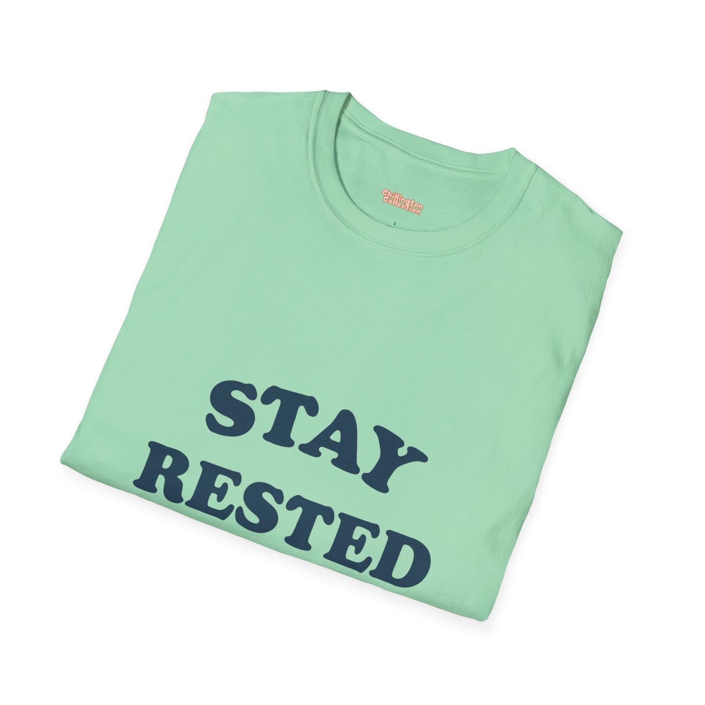 Stay Rested Unisex T-Shirt