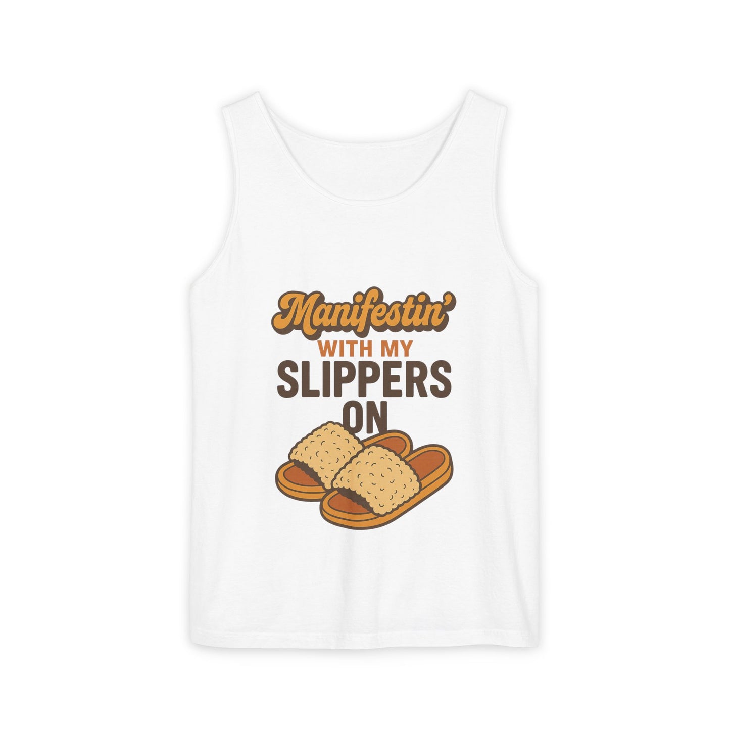 Manifesting in My Slippers tank Top