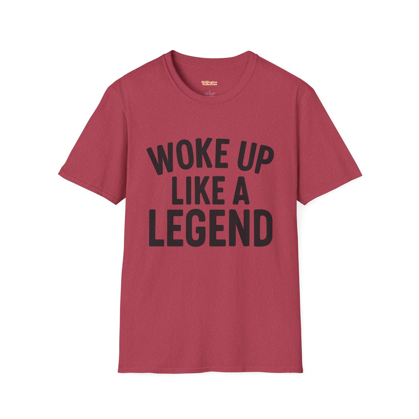 Woke Up Like A Legend Unisex T-Shirt