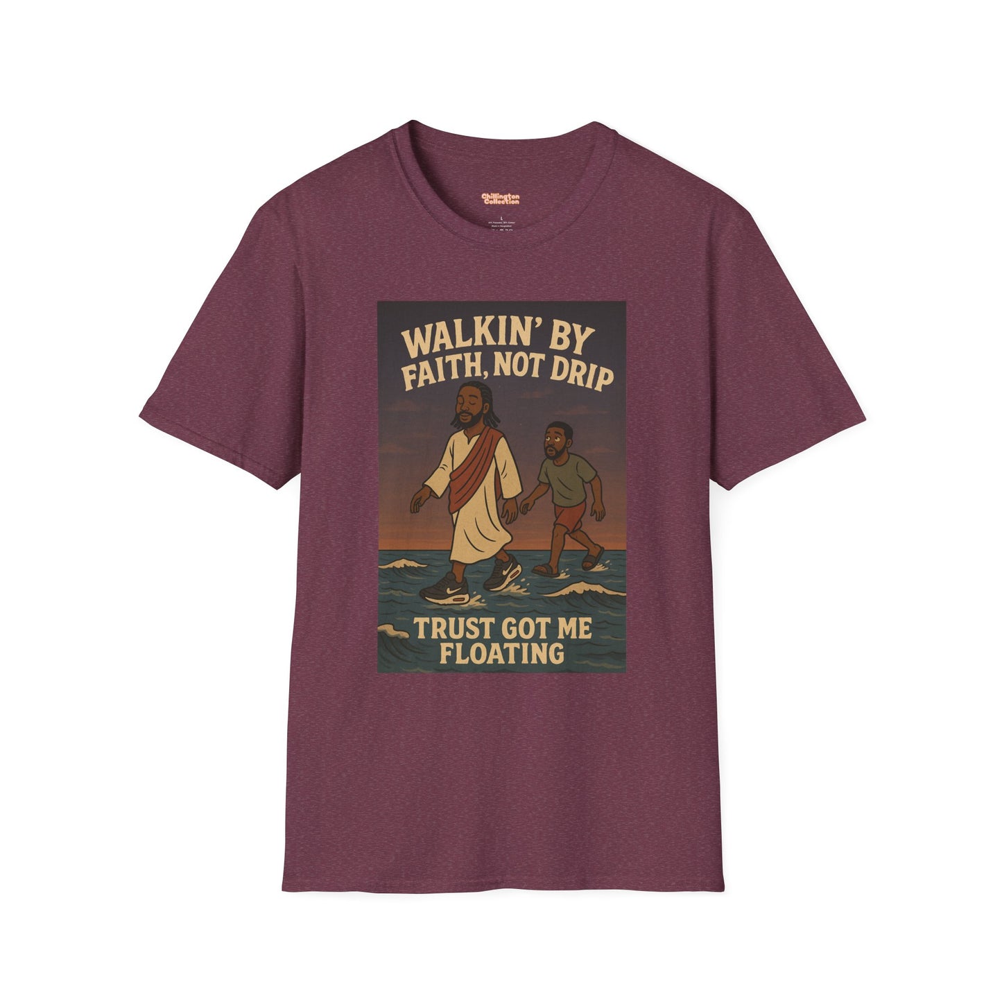 Walking By Faith Not Drip Unisex T-Shirt