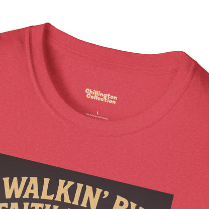 Walking By Faith Not Drip Unisex T-Shirt