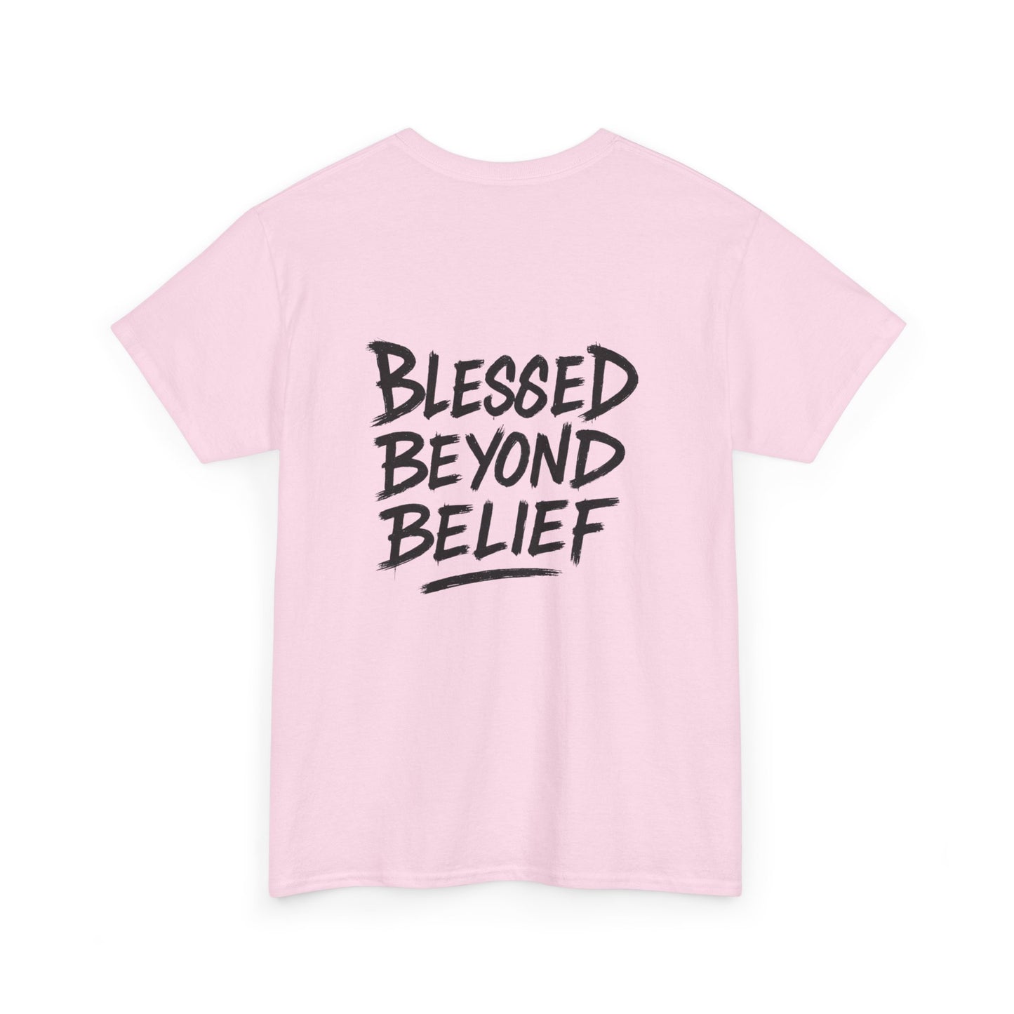 Blessed Beyond Belief Unisex T-shirt