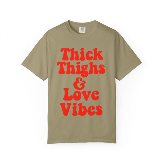 Thick Thighs & Love Vibes T-Shirt