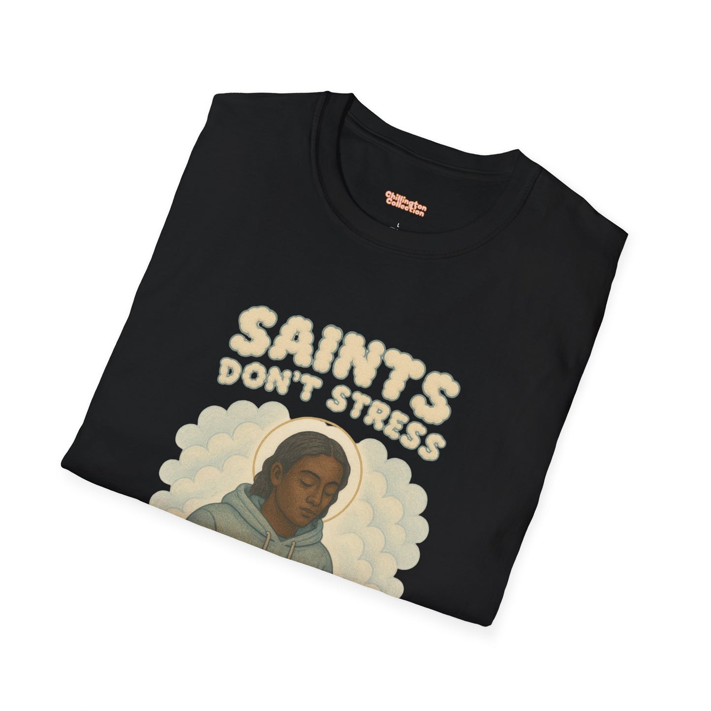 Saints Don't Stress Unisex T-Shirt