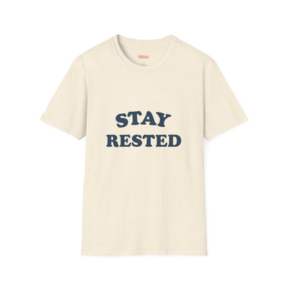 Stay Rested Unisex T-Shirt