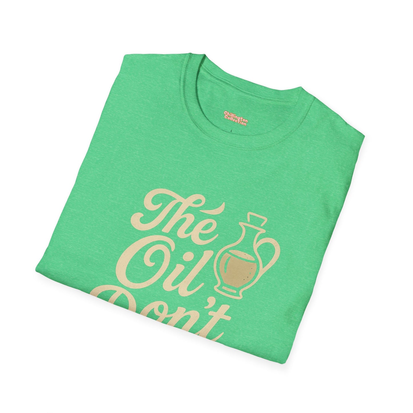 'The Oil Don't Expire' Unisex T-Shirt
