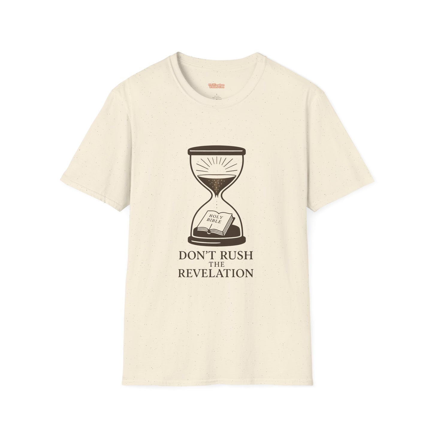 Don't Rush the Revelation Unisex T-Shirt