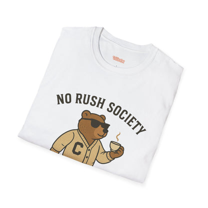 No Rush Society Unisex T-Shirt