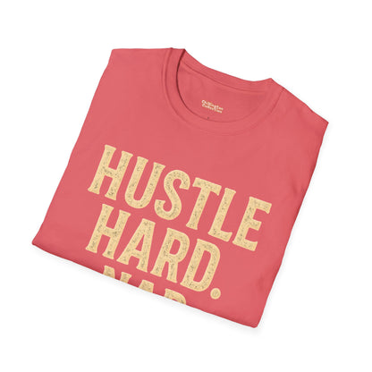 Hustle Hard Nap Harder Unisex T-Shirt