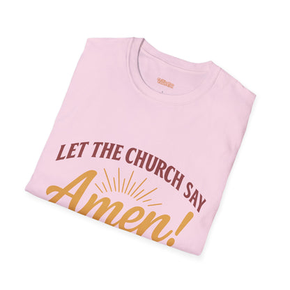 Let the Church Say Amen! Unisex T-shirt