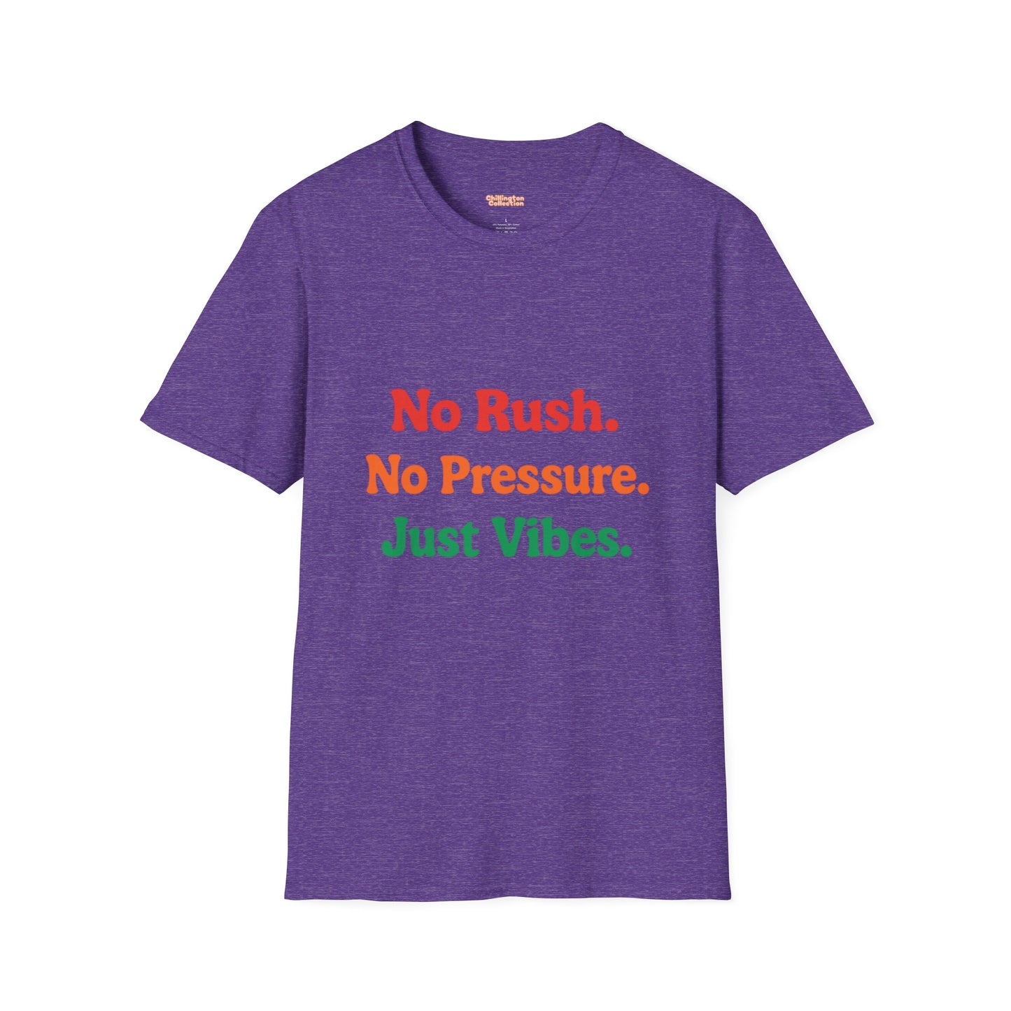 No Rush. No Pressure. Just Vibes T-Shirt