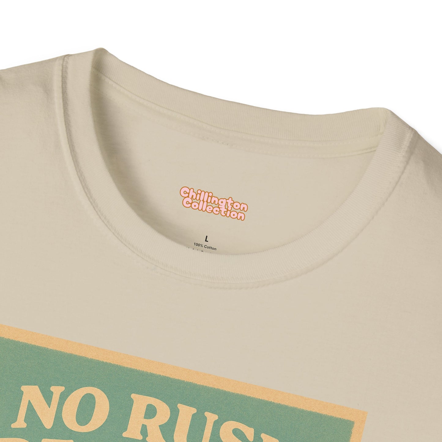 No Rush Required Unisex T-Shirt