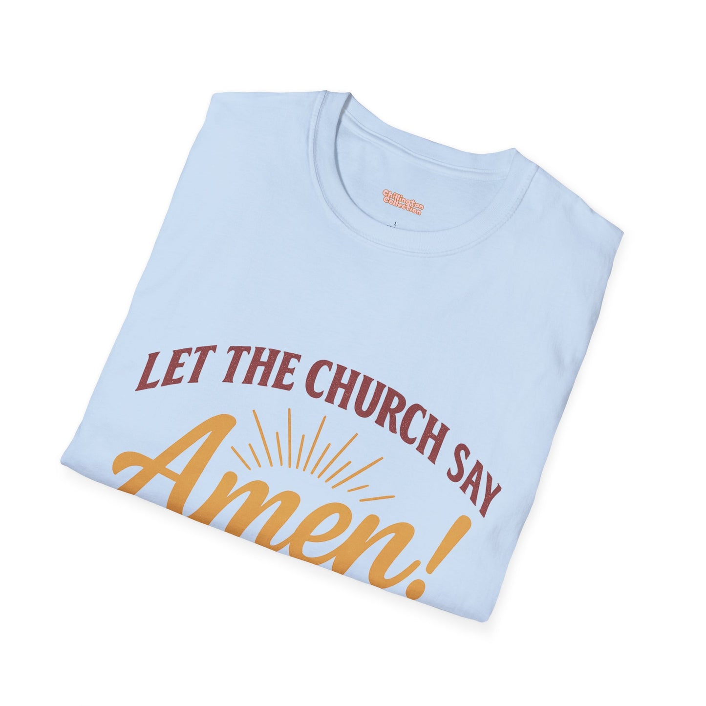 Let the Church Say Amen! Unisex T-shirt