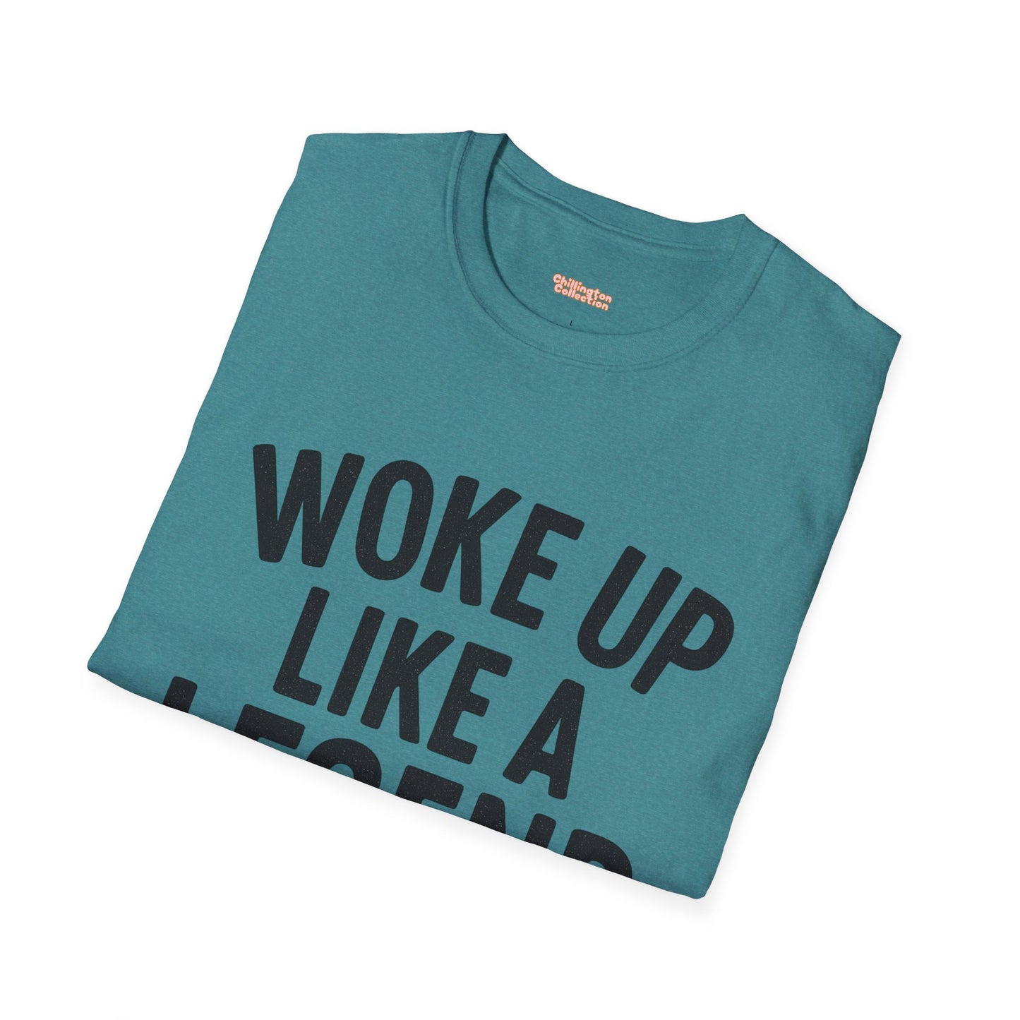 Woke Up Like A Legend Unisex T-Shirt