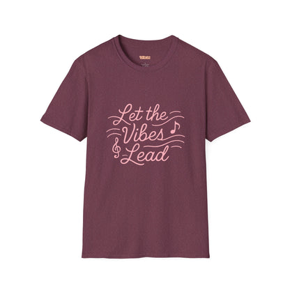 Let the Vibes Lead Unisex T-Shirt
