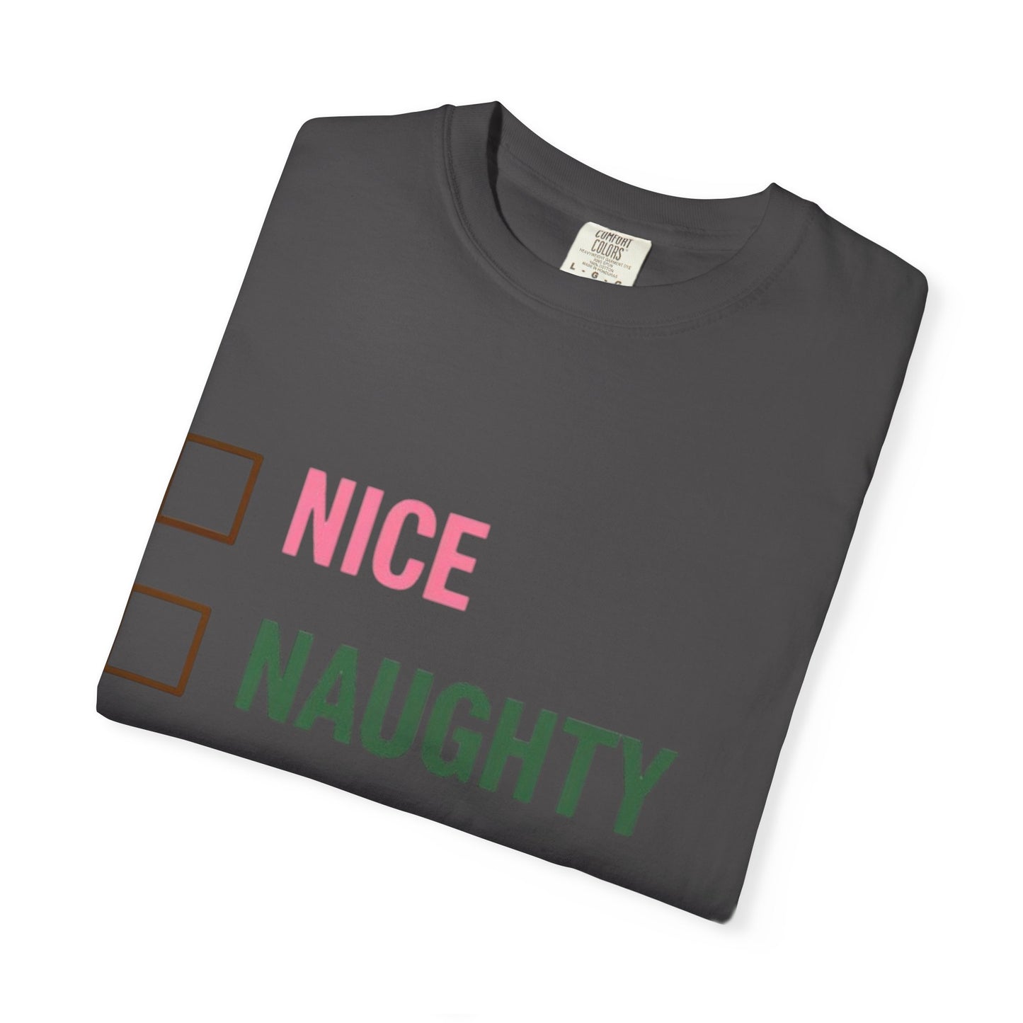 "Nice / Naughty / Never Mind I'll Buy My Own Stuff" Holiday Tee
