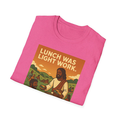 Lunch Was Light Work Unisex T-Shirt