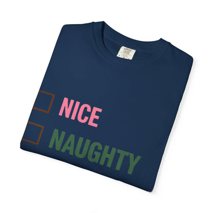 "Nice / Naughty / Never Mind I'll Buy My Own Stuff" Holiday Tee