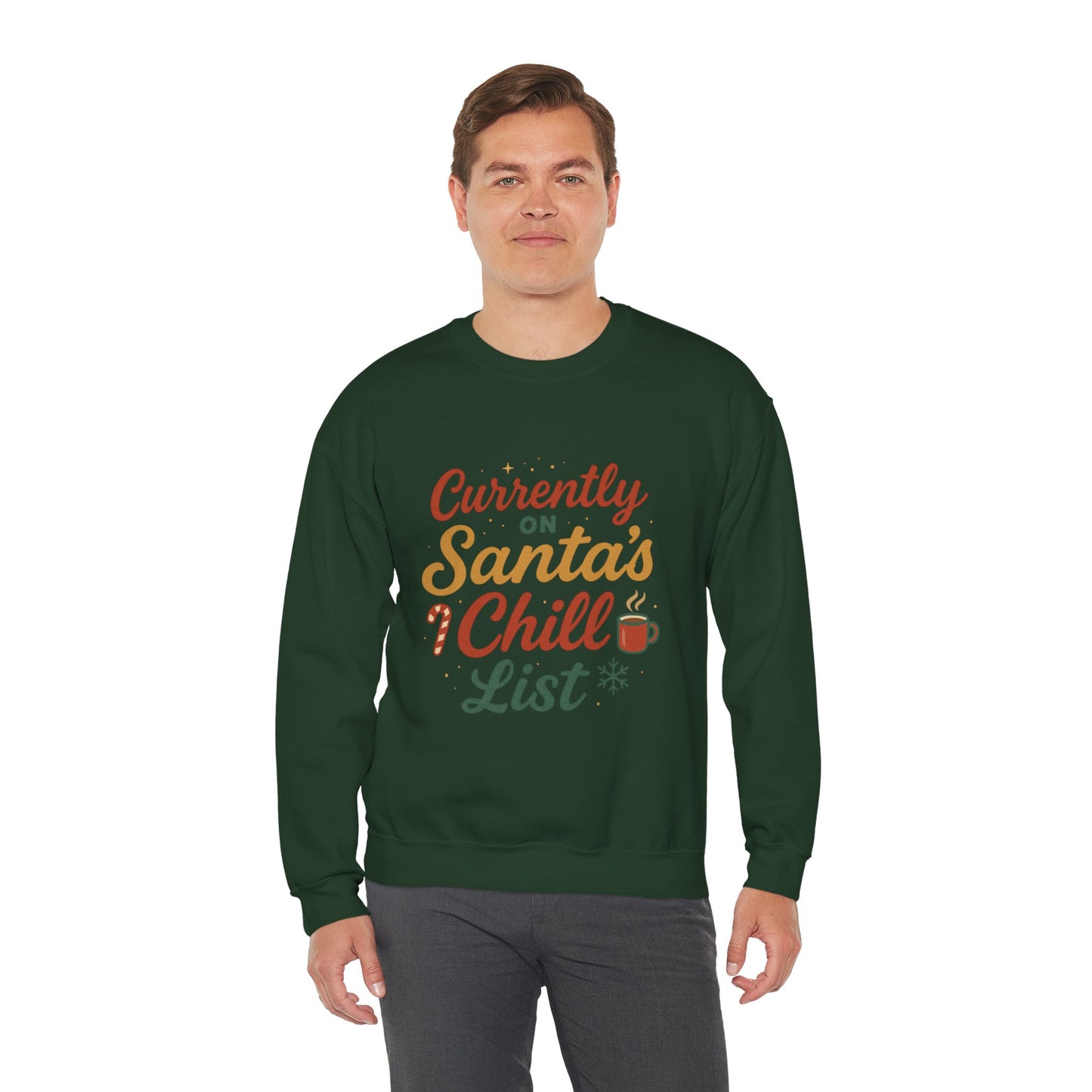 Currently on Santa's Chill List Sweatshirt