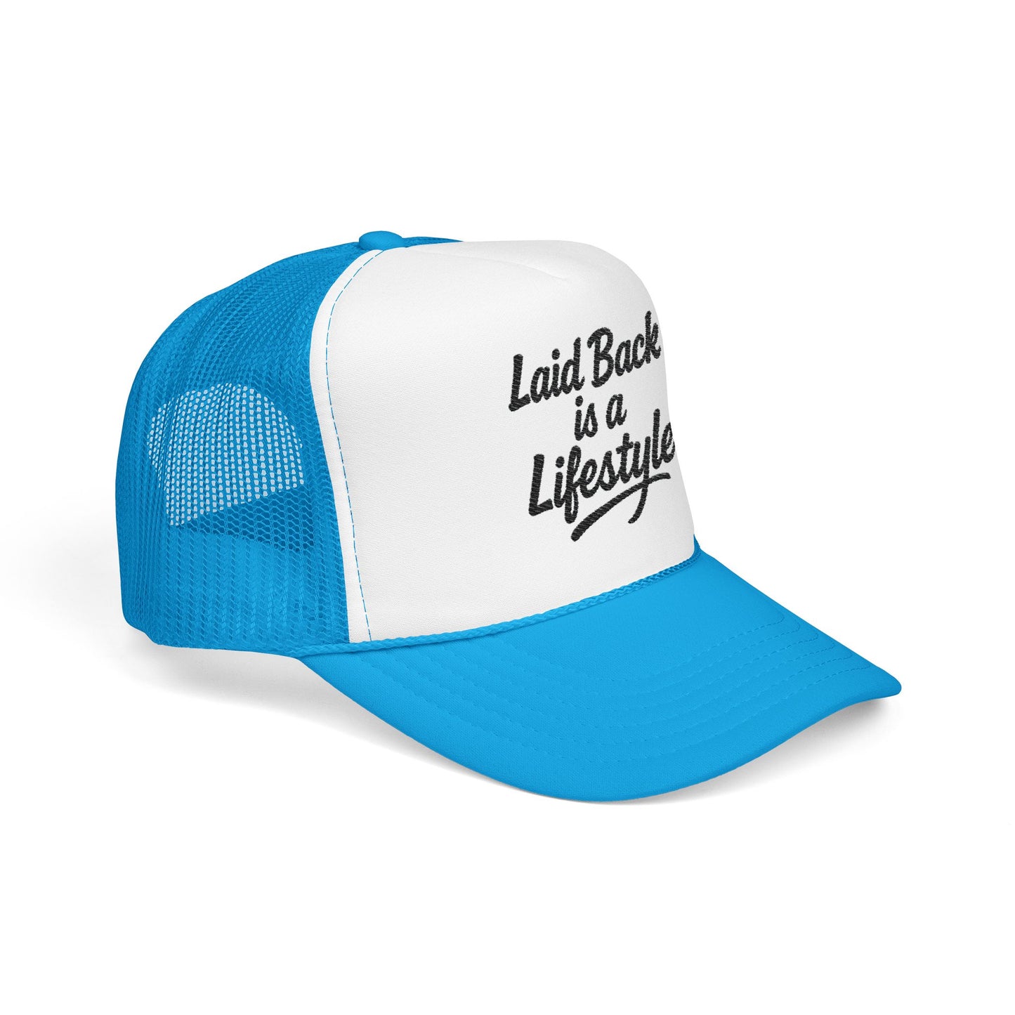 Laid Back Is a Lifestyle Trucker Hat