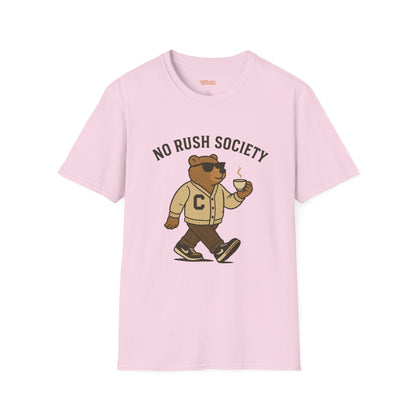 No Rush Society Unisex T-Shirt