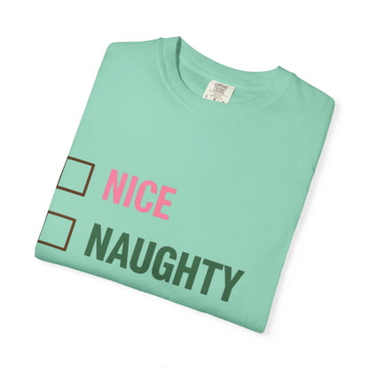 "Nice / Naughty / Never Mind I'll Buy My Own Stuff" Holiday Tee