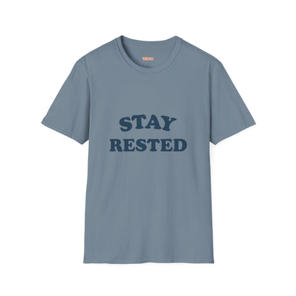 Stay Rested Unisex T-Shirt